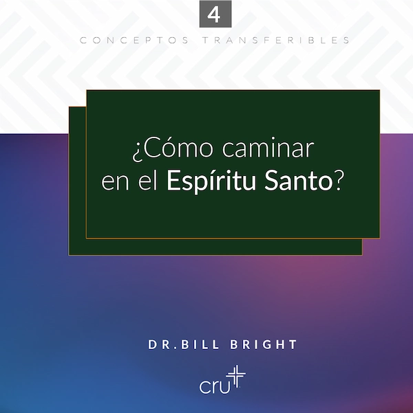 ¿cómo caminar en el Espíritu Santo?